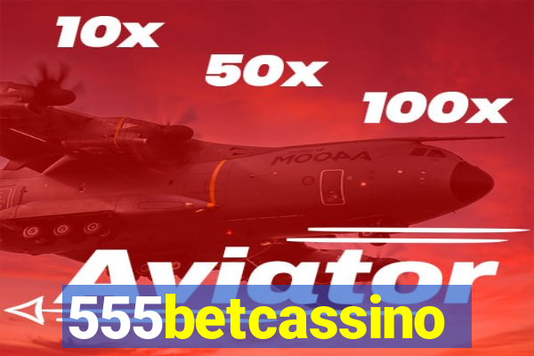 555betcassino