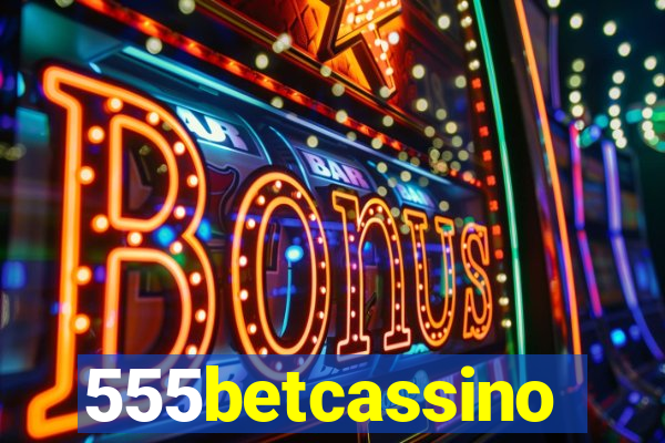 555betcassino