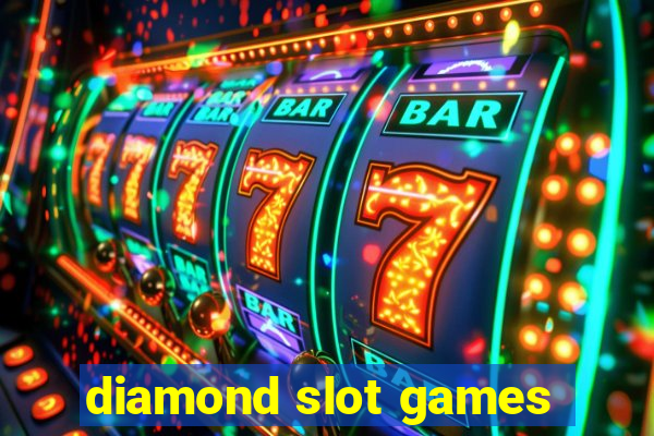 diamond slot games