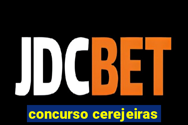 concurso cerejeiras