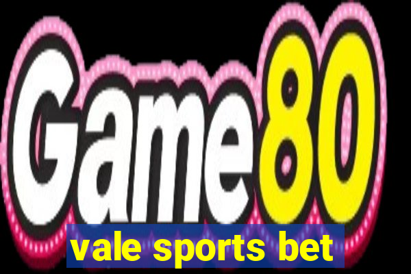 vale sports bet