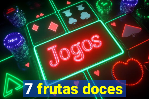 7 frutas doces