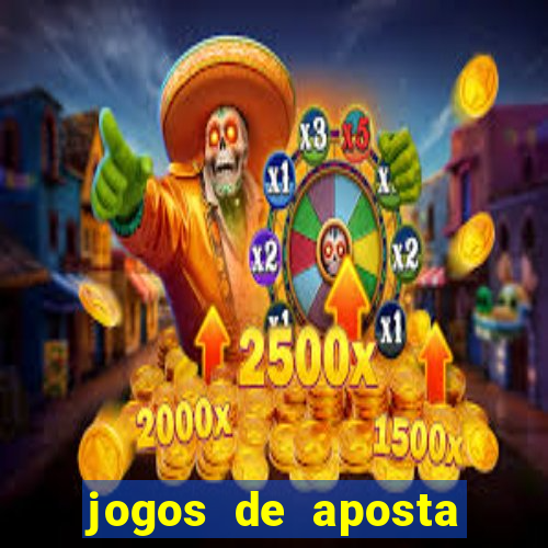 jogos de aposta ganhar dinheiro