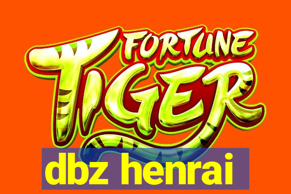 dbz henrai