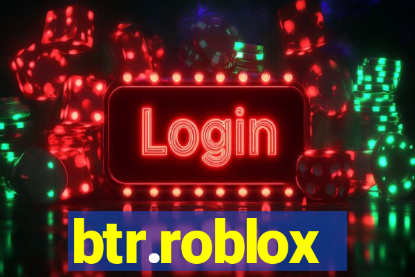 btr.roblox