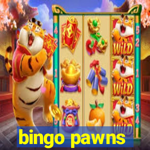 bingo pawns