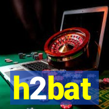 h2bat