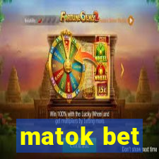 matok bet