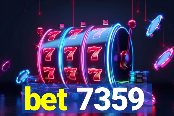 bet 7359