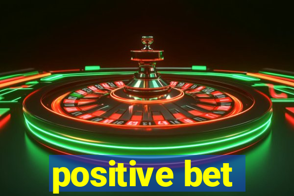 positive bet