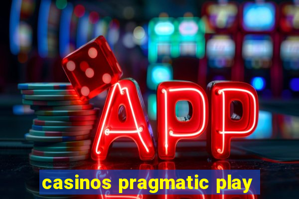 casinos pragmatic play