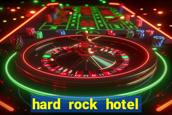 hard rock hotel casino vegas