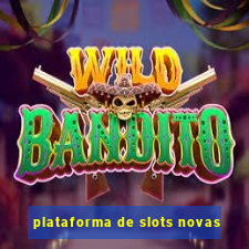 plataforma de slots novas