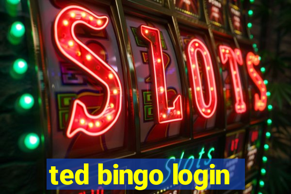 ted bingo login