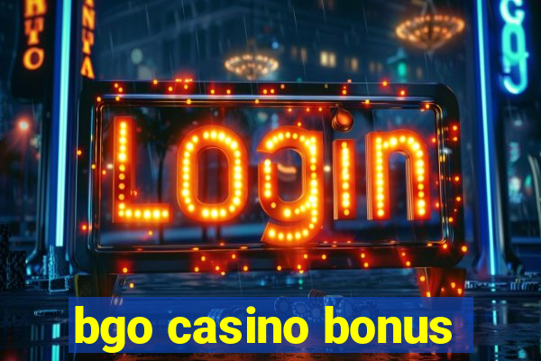 bgo casino bonus