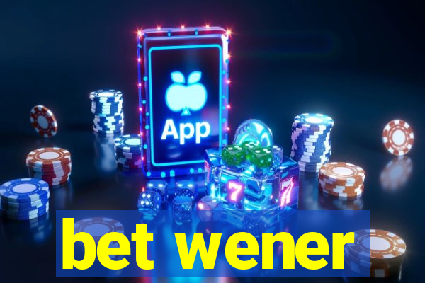 bet wener