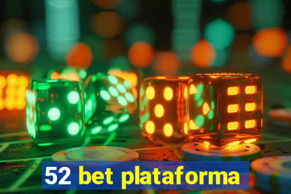 52 bet plataforma