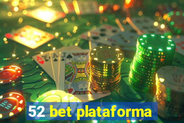 52 bet plataforma