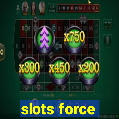 slots force