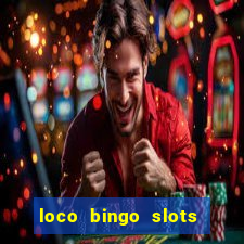 loco bingo slots casino online