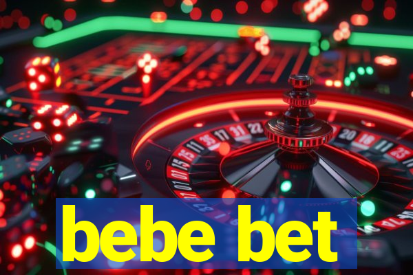 bebe bet