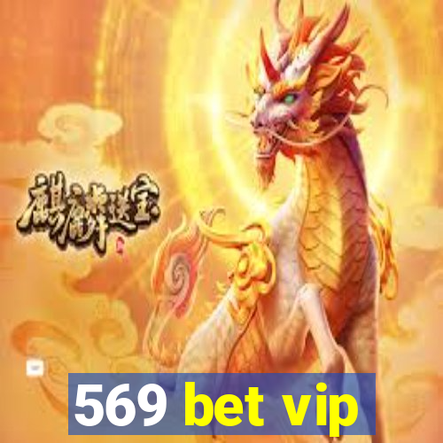 569 bet vip