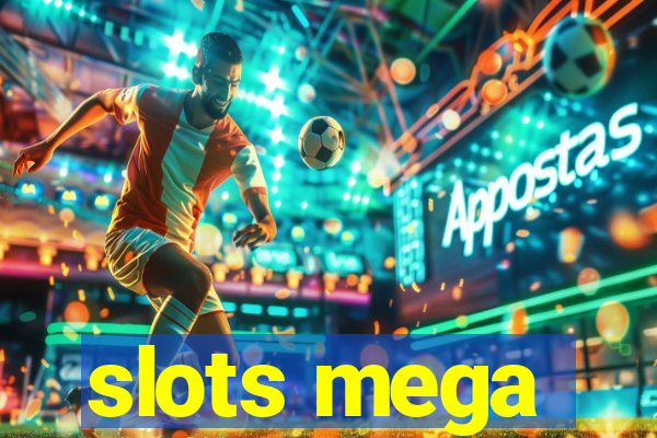 slots mega