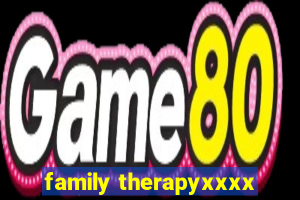 family therapyxxxx