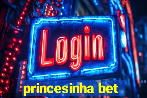 princesinha bet