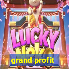 grand profit