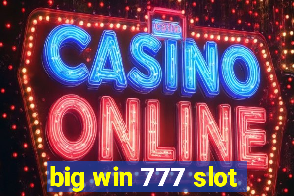 big win 777 slot