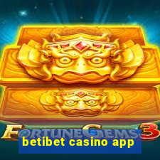 betibet casino app