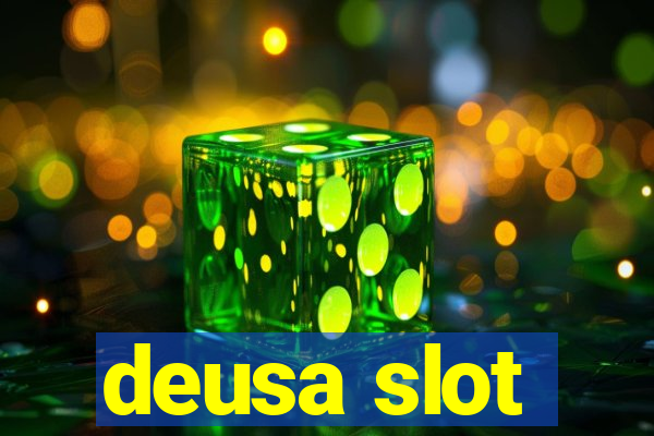 deusa slot