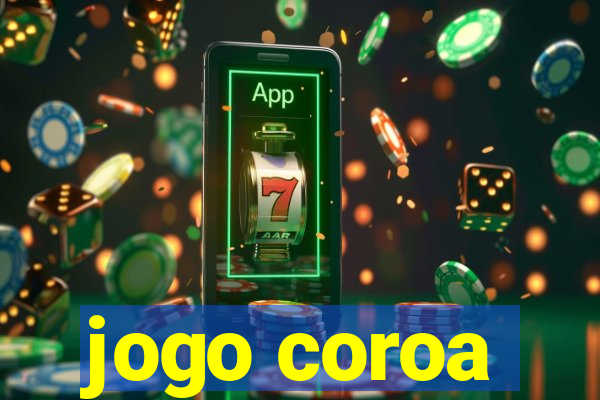 jogo coroa