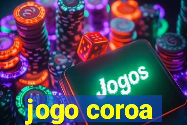 jogo coroa