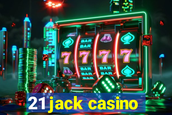 21 jack casino