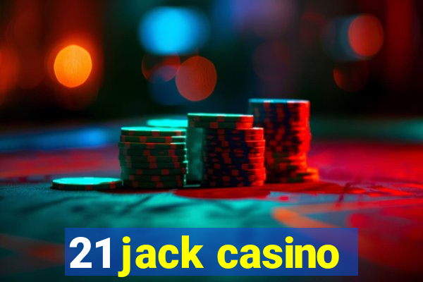 21 jack casino