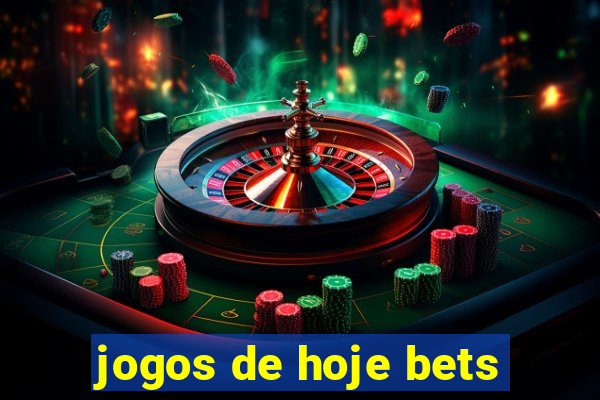 jogos de hoje bets