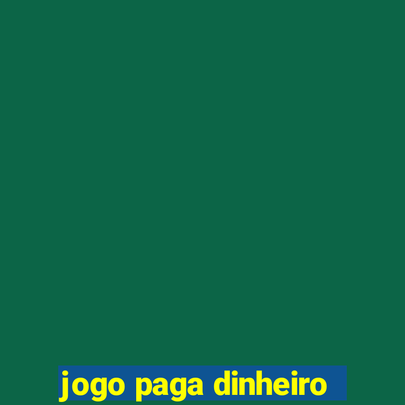 jogo paga dinheiro