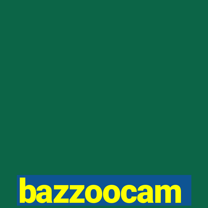 bazzoocam