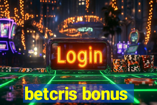 betcris bonus