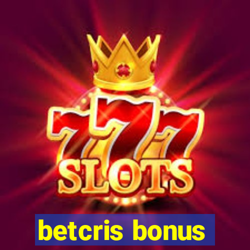 betcris bonus