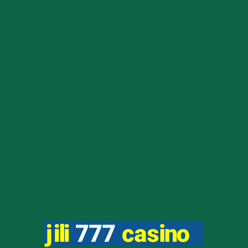 jili 777 casino