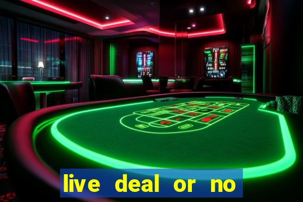 live deal or no deals casino