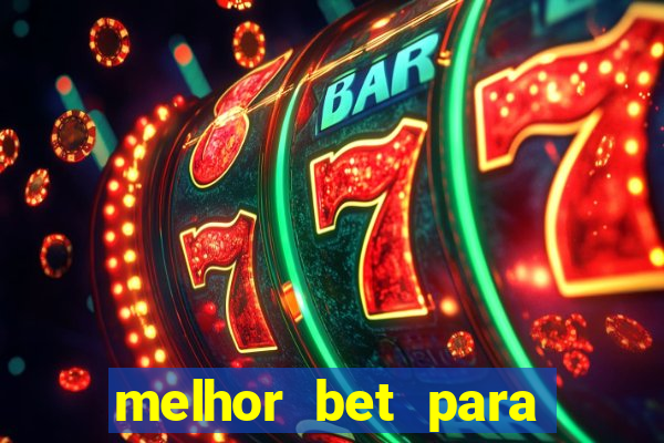 melhor bet para jogar fortune tiger