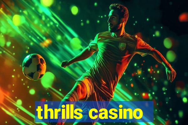 thrills casino