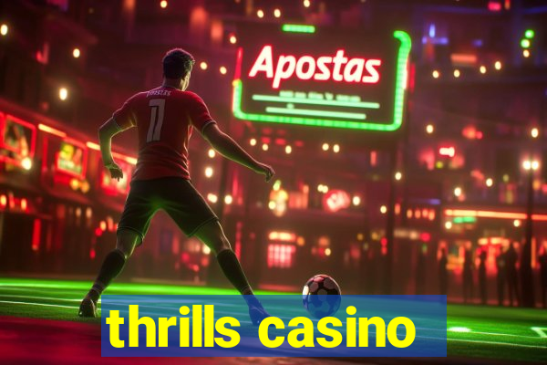 thrills casino