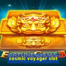 cosmic voyager slot