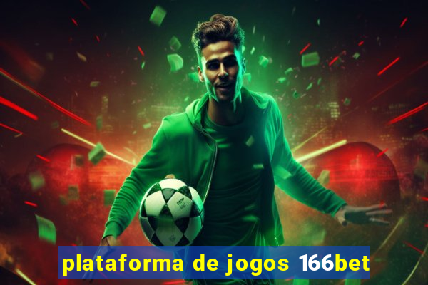 plataforma de jogos 166bet