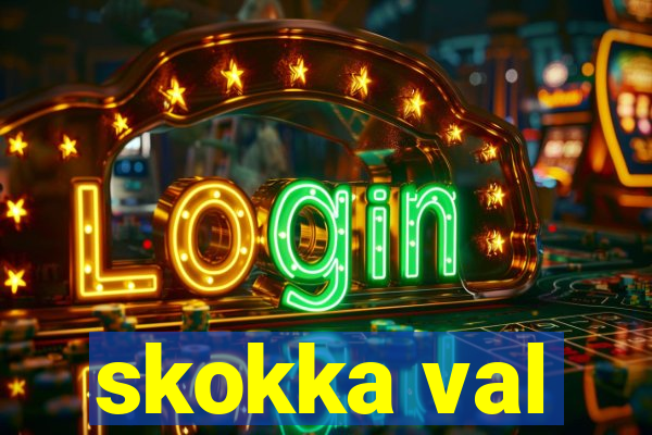 skokka val